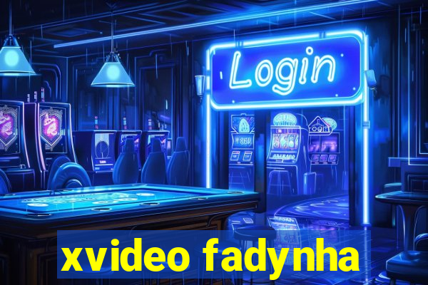 xvideo fadynha